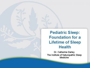 Pediatric Sleep Foundation for a Lifetime of Sleep