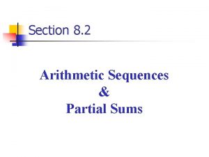 Section 8 2 Arithmetic Sequences Partial Sums Arithmetic