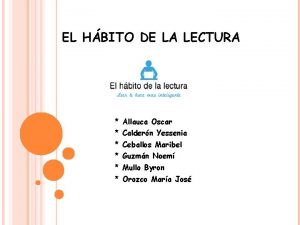 EL HBITO DE LA LECTURA Allauca Oscar Caldern