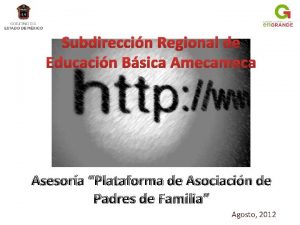 Subdireccin Regional de Educacin Bsica Ameca Asesora Plataforma