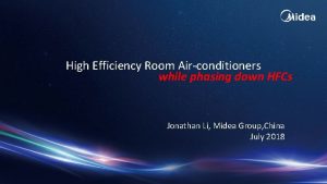 High Efficiency Room Airconditioners while phasing down HFCs