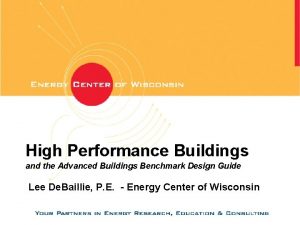 High Performance Buildings and the Advanced Buildings Benchmark