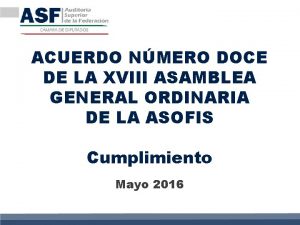 ACUERDO NMERO DOCE DE LA XVIII ASAMBLEA GENERAL