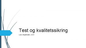 Test og kvalitetssikring Lars Skjrbk UCH Pris for