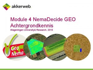 Module 4 Nema Decide GEO Achtergrondkennis Wageningen University