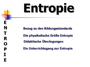 Entropie E N T R O P I