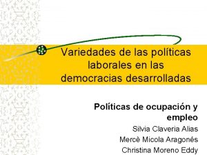 Variedades de las polticas laborales en las democracias