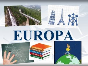 EUROPA APIE EUROP Europa vienas i maiausi antras