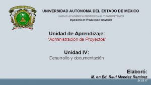 UNIVERSIDAD AUTONOMA DEL ESTADO DE MEXICO UNIDAD ACADMICA