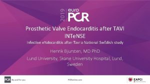Prosthetic Valve Endocarditis after TAVI INTe NSE Infective