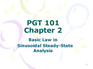 PGT 101 Chapter 2 Basic Law in Sinusoidal