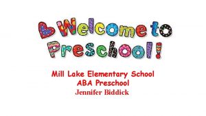 Mill Lake Elementary School ABA Preschool Jennifer Biddick