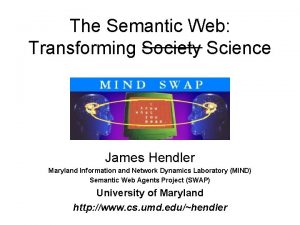 The Semantic Web Transforming Society Science James Hendler