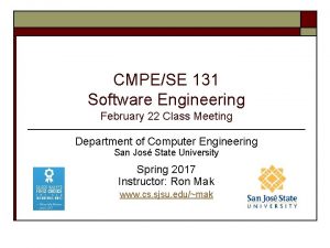 CMPESE 131 Software Engineering February 22 Class Meeting