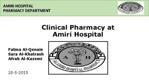 AMIRI HOSPITAL PHARMACY DEPARTMENT Clinical Pharmacy at Amiri