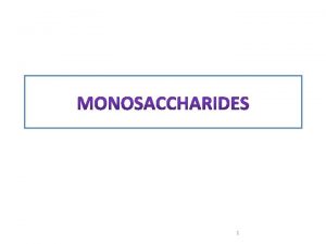 Cyclic forms of monosaccharides