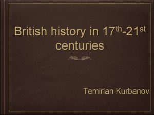 th st 17 21 British history in centuries