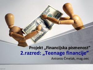 Projekt Financijska pismenost 2 razred Teenage financije Antonio