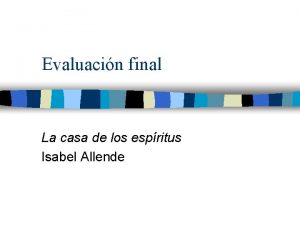 Evaluacin final La casa de los espritus Isabel