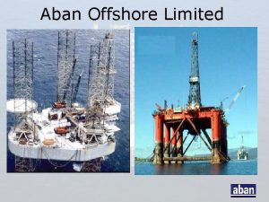 Aban Offshore Limited Disclaimer Except for historical information