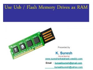 Use Usb Flash Memory Drives as RAM Presented