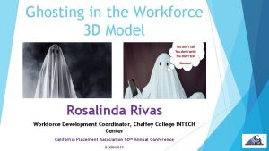 Ghosting in the Workforce 3 D Model Rosalinda