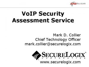 Vo IP Security Assessment Service Mark D Collier