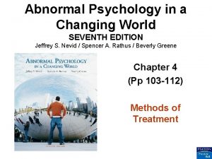 Abnormal Psychology in a Changing World SEVENTH EDITION