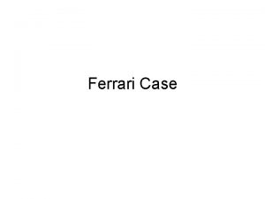 Ferrari Case Ferrari Sp A case Carefully read