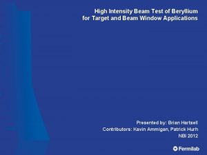 High Intensity Beam Test of Beryllium for Target