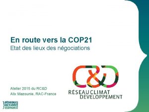 En route vers la COP 21 Etat des