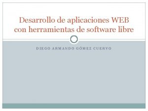 Desarrollo de aplicaciones WEB con herramientas de software