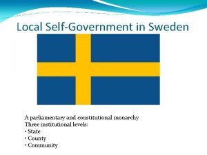 Local SelfGovernment in Sweden A parliamentary and constitutional