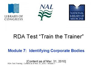 RDA Test Train the Trainer Module 7 Identifying