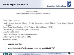 Status Report PP KENDA Christoph Schraff Deutscher Wetterdienst