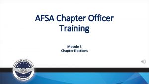 AFSA Chapter Officer Training Module 3 Chapter Elections