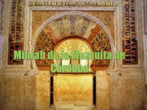 Mihrab de la Mezquita de Crdoba Qu es