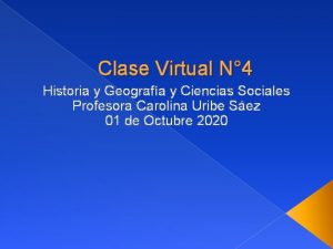 Clase Virtual N 4 Historia y Geografa y