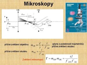 Mikroskopy pn zvten objektivu pn zvten okulru Zvten