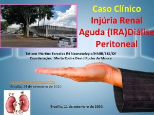 Caso Clnico Injria Renal Aguda IRADilise Peritoneal Tatiane