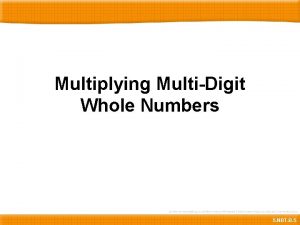 Multiplying MultiDigit Whole Numbers 5 NBT B 5