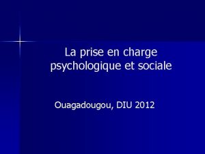 La prise en charge psychologique et sociale Ouagadougou