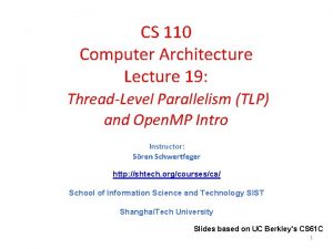 CS 110 Computer Architecture Lecture 19 ThreadLevel Parallelism