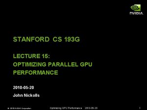 STANFORD CS 193 G LECTURE 15 OPTIMIZING PARALLEL
