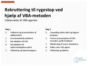 Rekruttering til rygestop ved hjlp af VBAmetoden Uddannelse