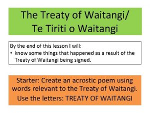 The Treaty of Waitangi Te Tiriti o Waitangi