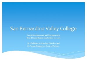 San Bernardino Valley College Grant Development and Management