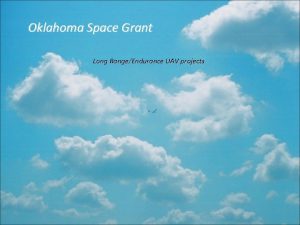 Oklahoma Space Grant Long RangeEndurance UAV projects Background