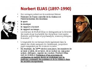 Norbert ELIAS 1897 1990 Ses ouvrages portent sur