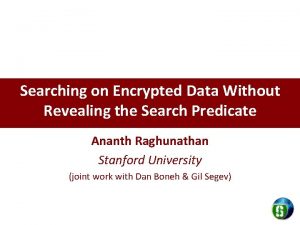Searching on Encrypted Data Without Revealing the Search